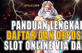 Cara Daftar Slot Online Deposit Dana 10 Ribu Terpercaya 2023 Bisa Tanpa Rekening